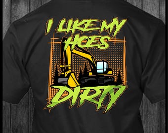 I Like My Hoes Dirty Excavator Heavy Equipment T-Shirt