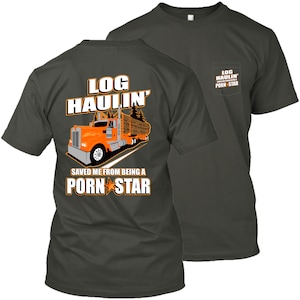 Log Haulin' Saved Me Porn Star Kenworth - Etsy