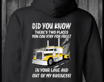 Did You Know There Are 2 Places You Can Stay for Free - Peterbilt - Trucker Hoodie