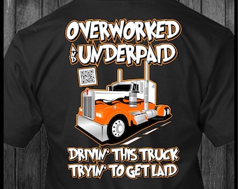 Overworked and Underpaid Kenworth Trucker T-Shirt