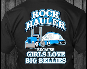 Rock Hauler Omdat meisjes dol zijn op Big Belies - Kipper - Trucker-T-shirt