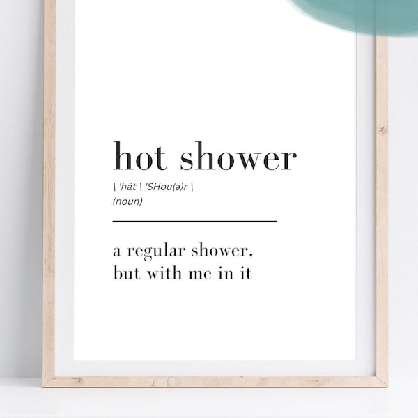 Hot Shower Definition Printable Wall Art | Fun, Minimalist Bathroom Digital Wall Art Fantastic Gift for Husband Wife Boyfriend Girlfriend