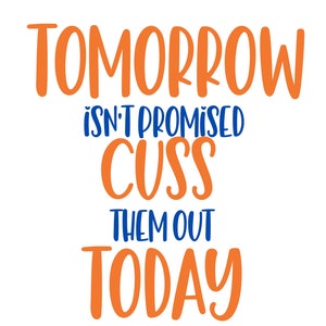 Tomorrow isn&#39;t promised - SVG