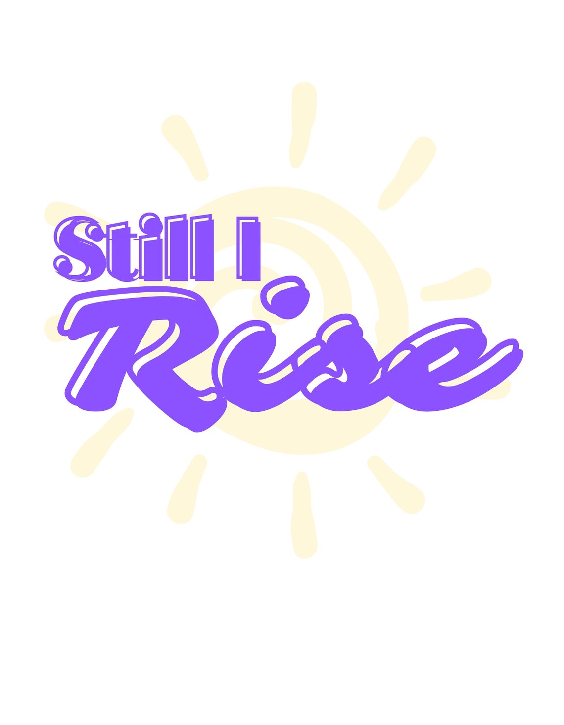 Still I Rise - Svg, Png, Jpeg, Psd, Ai - Etsy