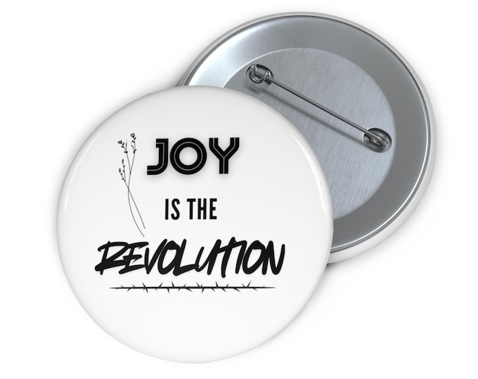 Joy is the Revolution 2.25" Pin
