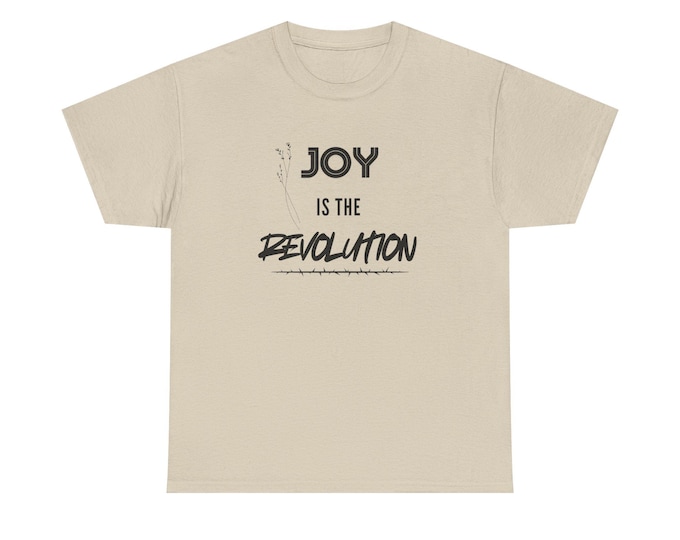 Joy Is The Revolution Tee