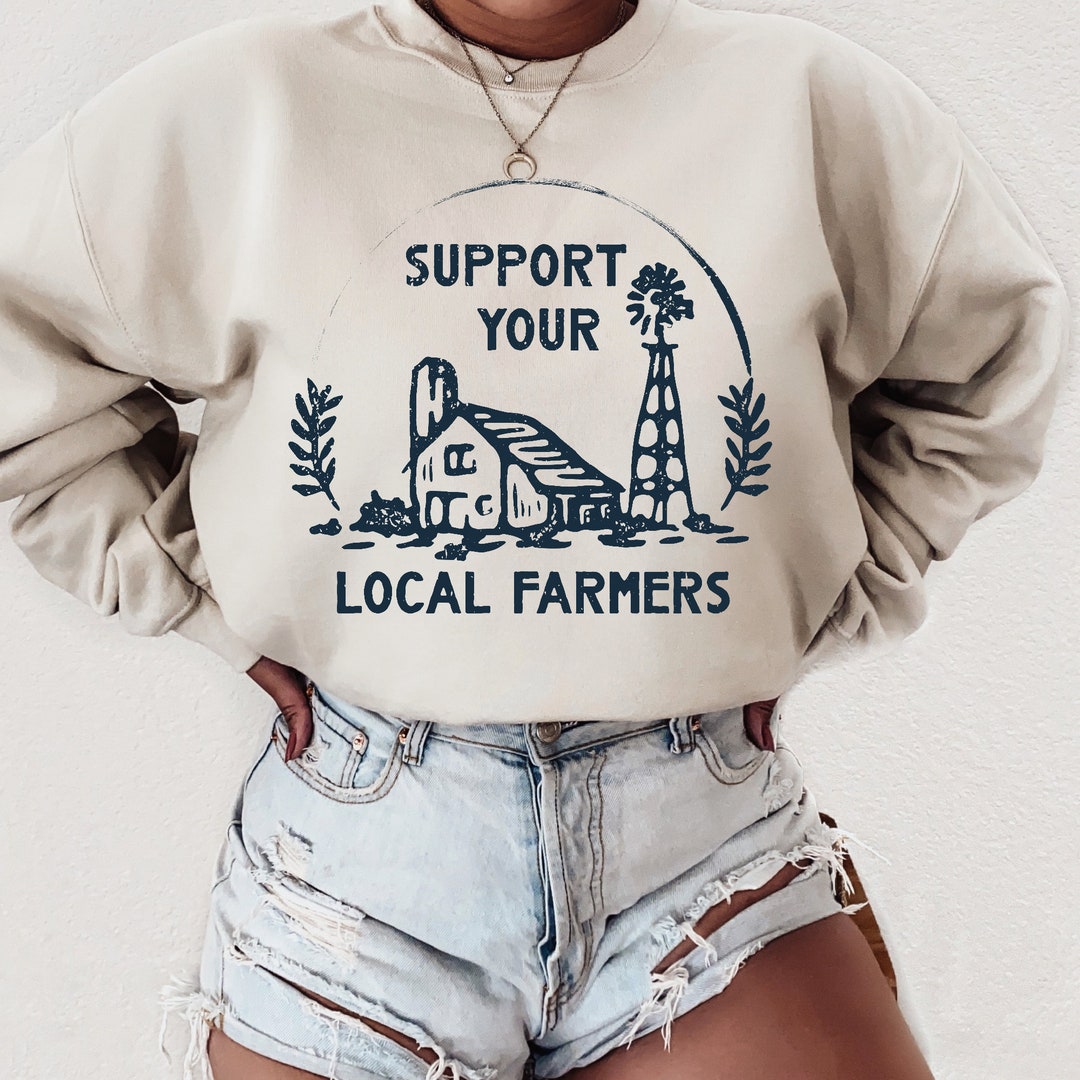Support Your Local Farmer Sweatshirt, Western Clothes, Farming Crewneck ...