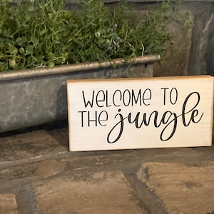 Welcome to the jungle -cute, funny wooden sign - tiered tray decor - gift