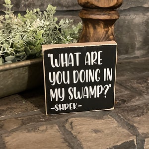 What are you doing in my swamp? donkey, shrek, movie quote, wooden sign, gift, plaque