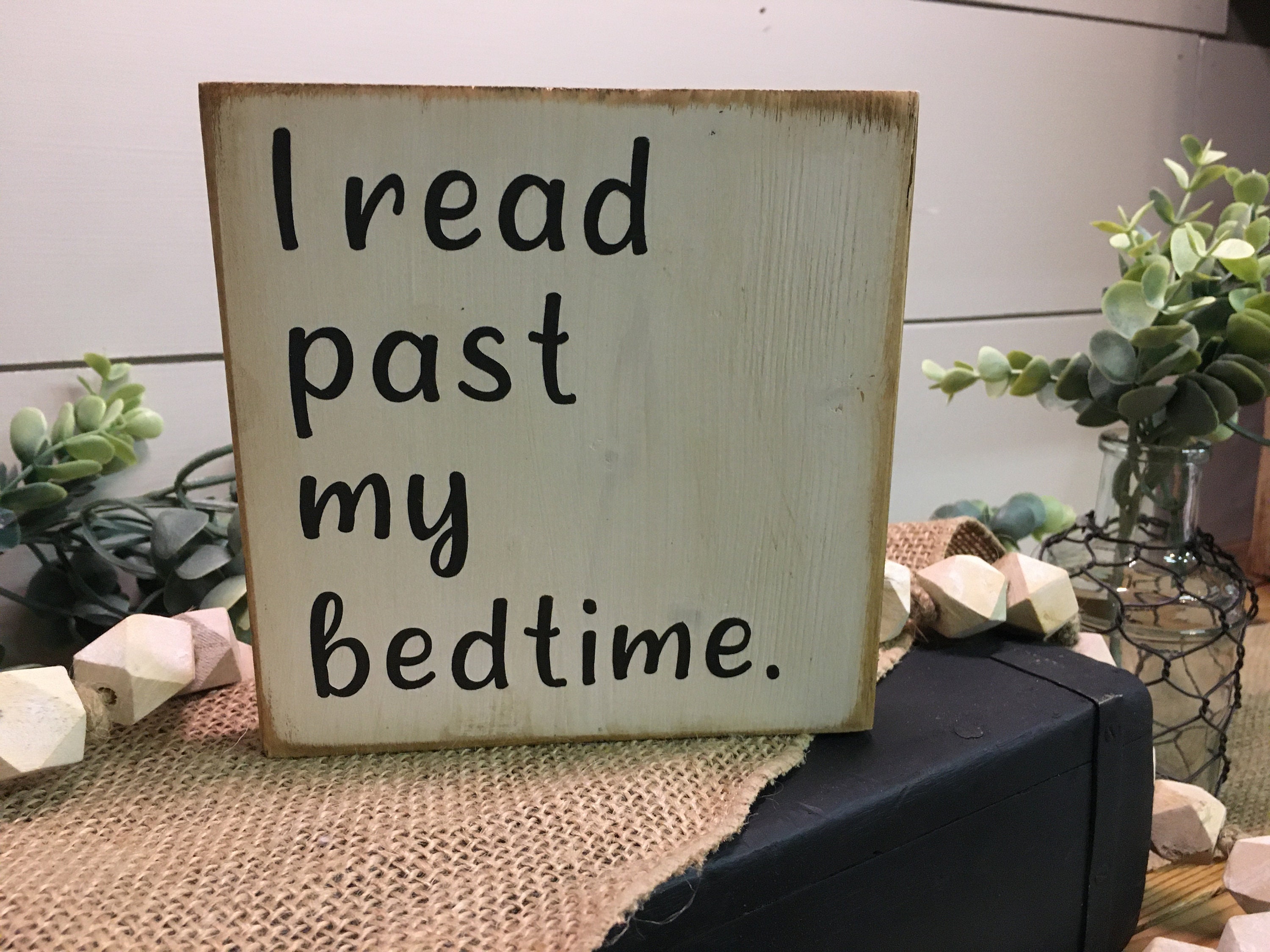 I Read Past My Bedtime Small Wooden Sign Gift Etsy