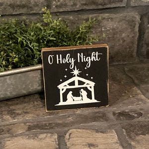 O Holy Night, Manger scene, Nativity,  small wooden Christmas sign