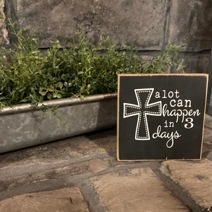 A lot can happen in three days-Easter-Religious-Cross-wooden sign - gift