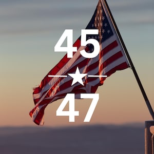 May include: An American flag waving in the wind with the numbers 45 and 47 on either side of a white star. The flag is red, white, and blue.