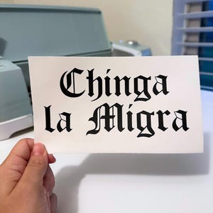 Chinga La Migra Vinyl Decal, Anti-Maga, Abolish Ice sticker