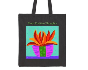 Plant Positive Thoughts Plant Cotton Canvas Tote Bag Teal Theme