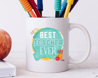 Best Teacher Ever Gift Teacher Mug Teacher Cup Coffee Mug Teacher Appreciation Best Teacher Gifts Thank you Teacher Teacher Gifts Coffee Cup
