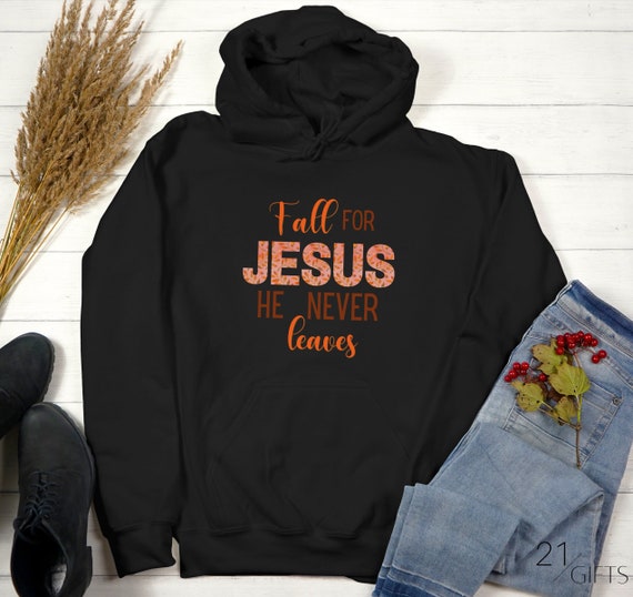 Thanksgiving Gift Fall For Jesus Hoodie Thanksgiving Gift Fall For Jesus Hoodie