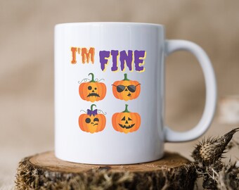 Im Fine Pumpkin Coffee Mug Fall Mug Pumpkin Mug Autumn Mug Funny Fall Mug Carved Pumpkin Mug Funny Halloween Mug Cute Coffee Mug Holiday Mug