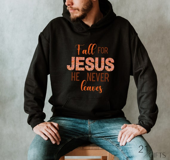 Thanksgiving Gift Fall For Jesus Hoodie Thanksgiving Gift Fall For Jesus Hoodie