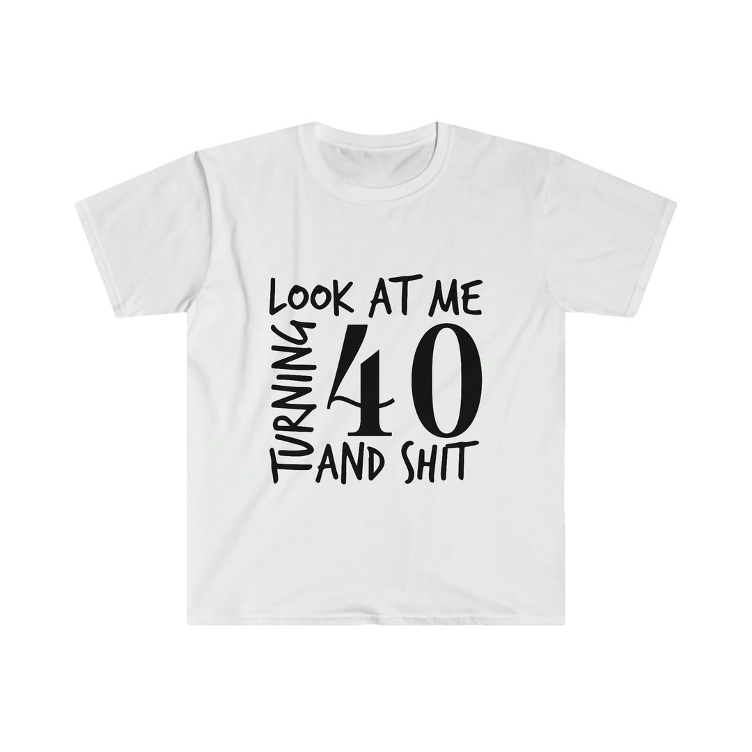 Look at Me Turning 40 Shirt Retro 40 Birthday Shirt Vintage - Etsy