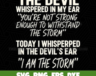 I Am The Storm Gothic Bold Motivation Defiant Saying Svg