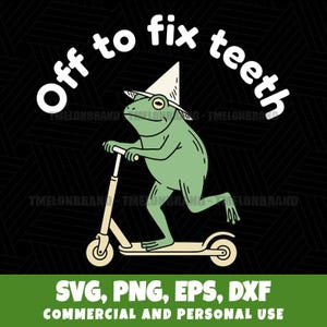 May include: A cartoon-style image shows a green frog on a scooter, wearing a hat, with the words "Off to fix teeth" in a circle. The bottom of the image has the text "SVG, PNG, EPS, DXF" and "COMMERCIAL AND PERSONAL USE."