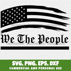 Könnte beinhalten: Schwarz-weiße Grafik einer stilisierten amerikanischen Flagge mit dem Text "We The People" in gotischer Schrift. Das Bild enthält auch den Text "SVG, PNG, EPS, DXF" und "COMMERCIAL AND PERSONAL USE".