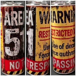 Area 51 20oz Tumbler / Area 51 Sign / Unique Gift for him or her/ Custom Tumbler / Conspiracy Theory Theme