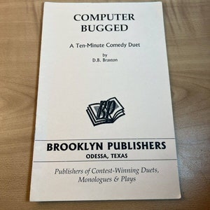 Computer Bugged• A Ten-Minute Comedy Duet• 2000• Script• Brooklyn Publishers