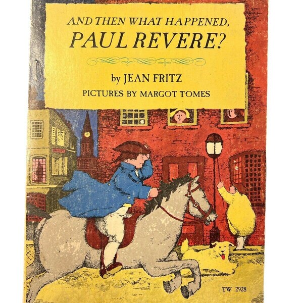 And Then What Happened, Paul Revere? (Paperstar) by Jean Fritz 1973 1st Print