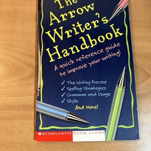 The Arrow Writers Handbook Improve Your Writing Scholastic 1st Printing 2000