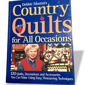 DEBBIE MUMM es Country Quilts für alle Gelegenheiten 120 Quilts 2001