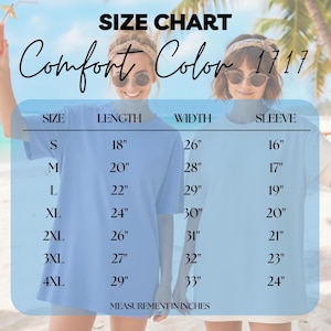 May include: A size chart for Comfort Color 1717 t-shirts, with measurements in inches. The chart includes sizes S to 4XL, detailing length, width, and sleeve measurements. The text "MEASUREMENT IN INCHES" is at the bottom.