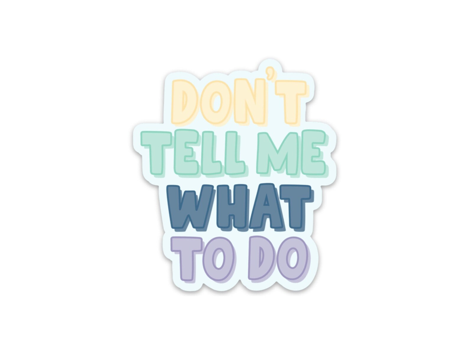 Don't Tell Me What Do Sticker, 2.63x3