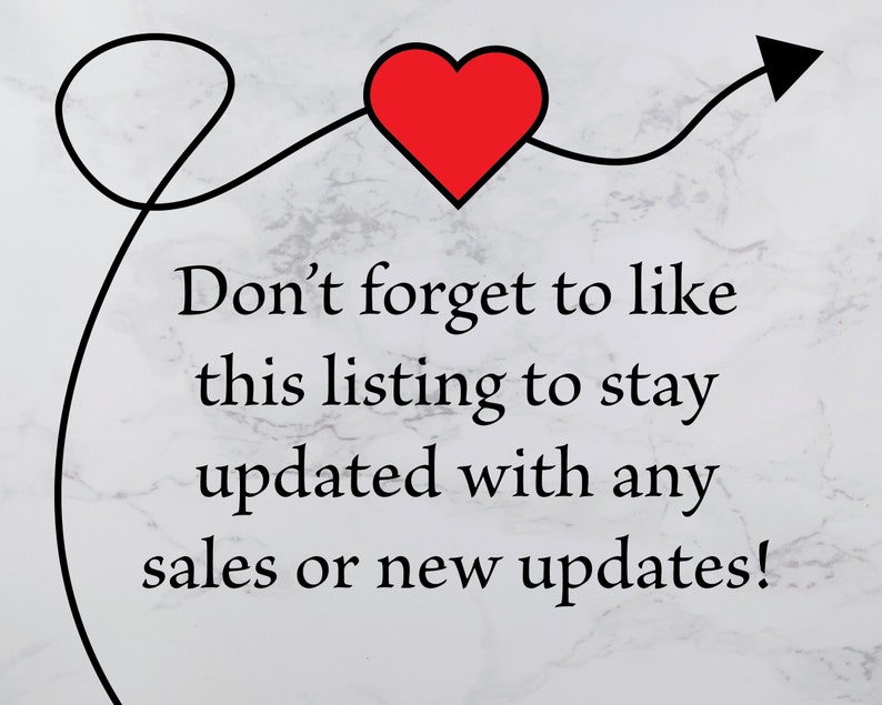 May include: Image with text: "Don't forget to like this listing to stay updated with any sales or new updates!" A red heart and an arrow are connected by a black line on a white and gray marble background.