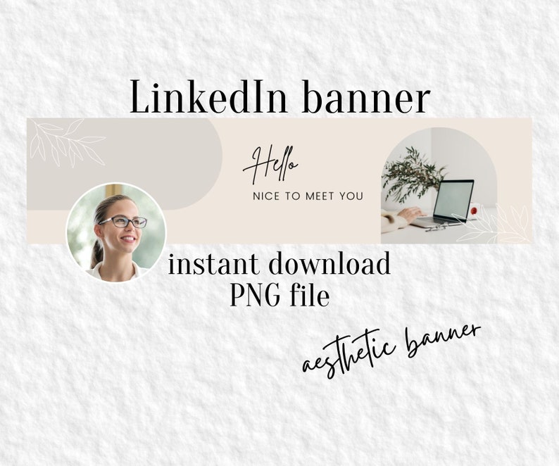Peut inclure: Une banni&egrave;re LinkedIn beige et blanche avec une photo de profil d'une femme, un ordinateur portable et le texte "Bonjour, ravie de vous rencontrer." et "t&eacute;l&eacute;chargement instantan&eacute; fichier PNG".