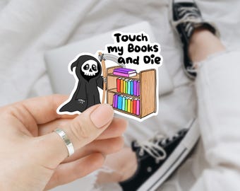 Touch my books and die sticker, waterproof sticker, bookish sticker gift, book grim reaper decal sticker, bookworm gift, book shelf sticker