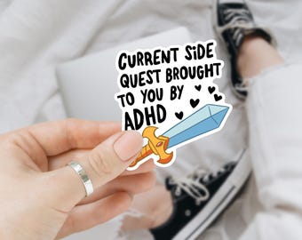 ADHD side quest sticker, waterproof sticker, funny adhd sticker decal, attention span sticker, queen of side quests, king of side quests