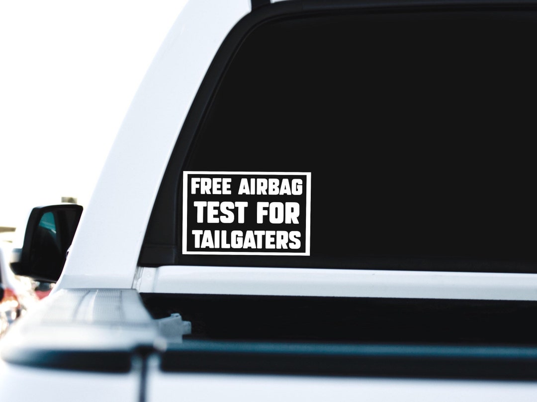 Free Airbag Test for Tailgaters Decal Back off Bumper Etsy