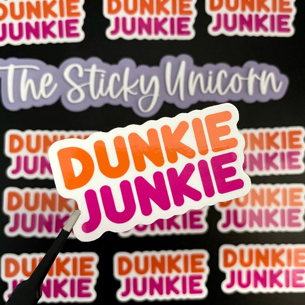 Dunkie Junkie sticker, weatherproof sticker, coffee lover sticker, favorite coffee, caffeine lover sticker, donut lover, coffee sticker gift
