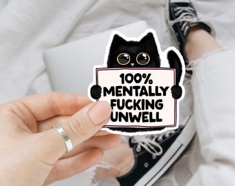 Mentally unwell sticker, waterproof sticker, black cat sticker decal, mental health sticker, sticker gift, funny sticker, void kitty sticker