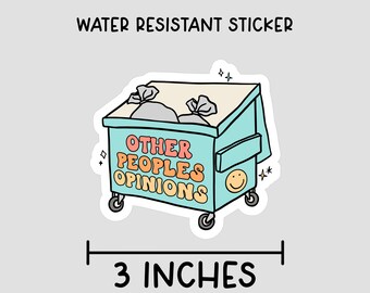 Other peoples opinions sticker, mental health gift, water resistant, cute laptop sticker, trash opinion, sassy sticker, dumpster, fun gift