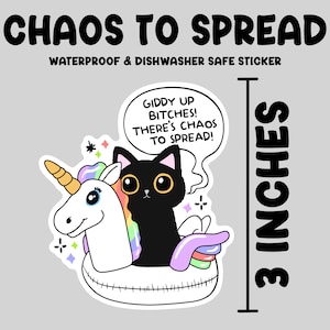 Chaos cat sticker, waterproof sticker, giddy up sticker, funny cat sticker, unicorn pool float sticker, snarky cat sticker decal, funny gift