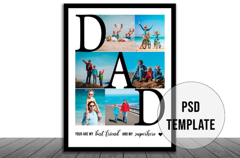 May include: A black and white photo collage with the word "DAD" spelled out in large letters. The collage features photos of a father and his children in various settings, including a beach, a mountain, and a road. The text below the collage reads "You are my best friend and my superhero".