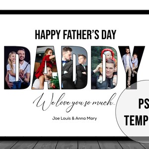 May include: A framed Father's Day print with the word "DADDY" filled with family photos. The text "Happy Father's Day" and "We love you so much" are above and below the word "DADDY". The names "Joe Louis & Anna Mary" are at the bottom. A "PSD TEMPLATE" circle is on the right.