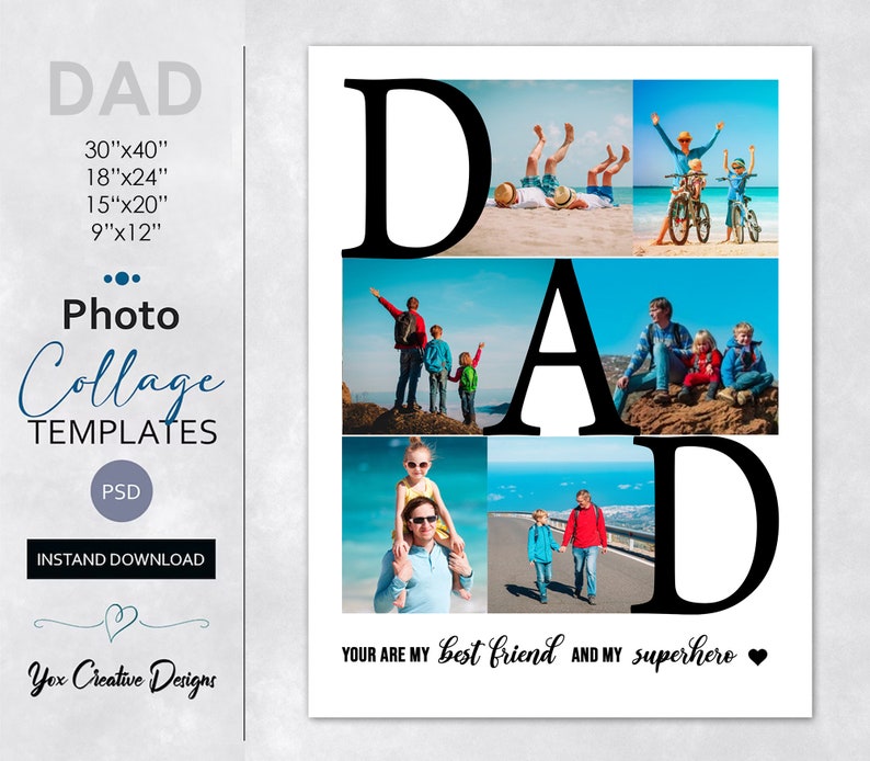 May include: A photo collage template with the word "DAD" in large black letters. The template has six photo spaces, with the text "YOUR ARE MY best friend AND MY superhero" at the bottom.
