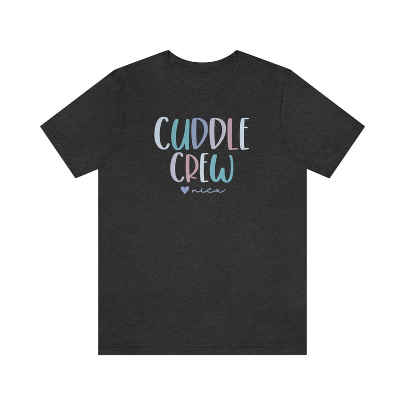 NICU Shirt, NICU Nurse Shirt, NICU Squad Shirts, Baby Nurse Shirt, Neonatal Nurse Shirt, Nicu nnp TShirt, Future Nicu Nurse, Nicu Nurse Gift Dark Grey Heather