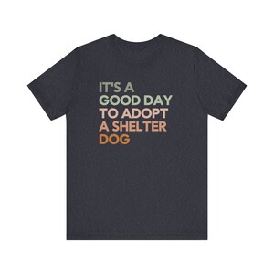 Dog Adoption Shirt, Dog Rescue Shirt, Foster Mom Shirt, Foster Dad Shirt, Adopt Don't Shop, Shelter Volunteer Tee, Rescue Foster Adopt, Cute Heather Navy