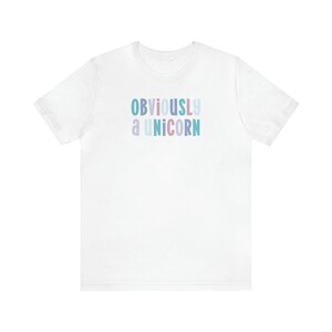 Obviously a Unicorn, Unicorn Shirt Women, Unicorn Lover Gift, Humorous Unicorn, Sassy Unicorn Tee, Easy Halloween Costume, Whimsical Shirt White