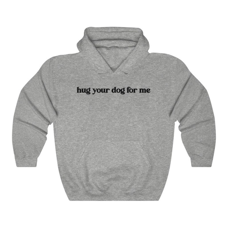 Hug Your Dog Hoodie, Dog Mom Hoodie, Vet Tech Sweatshirt, Dog Themed Gifts, Vet Tech Week, Gift for Dog Groomer, Dog Rescue Hoodie, Vet Gift Sport Grey